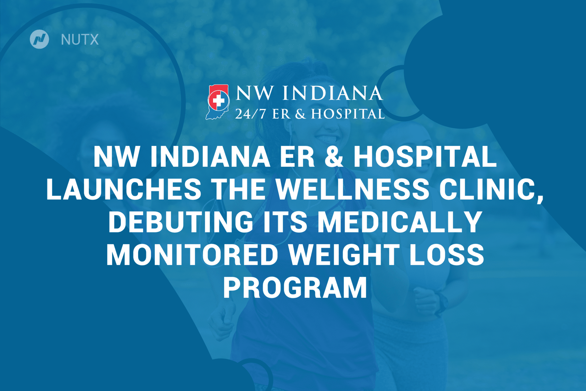 NW Indiana ER & Hospital Launches The Wellness Clinic, Debuting Its Medically Monitored Weight Loss Program